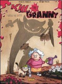 I gioielli del gatto. Kill the granny - Francesca Mengozzi, Giovanni Marcora - Libro Pavesio 2008, Collection gallery | Libraccio.it