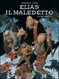 Il soldato d'argilla. Elias il maledetto. Vol. 3 - Corrado Mastantuono, Sylviane Corgiat - Libro Pavesio 2008, Classic | Libraccio.it