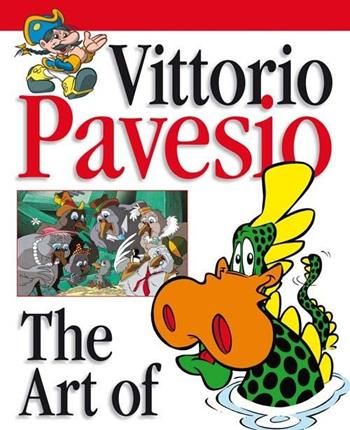 Vittorio Pavesio. The art of. Ediz. italiana, inglese, francese e spagnola - Vittorio Pavesio - Libro Pavesio 2012, Collection gallery | Libraccio.it