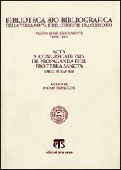 Acta S. Congregationis de Propaganda Fide pro Terra Sancta. Vol. 3: 1847-1851