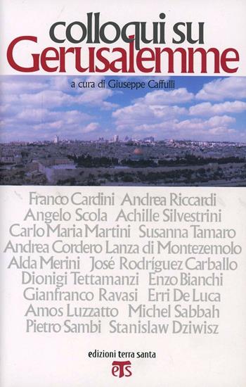 Colloqui su Gerusalemme  - Libro TS - Terra Santa 2008, Libri di Terrasanta | Libraccio.it