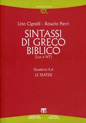 Sintassi di greco biblico (LXX e NT). Quaderno II.A. Le diatesi