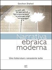 Narrativa ebraica moderna. Una letteratura nonostante tutto