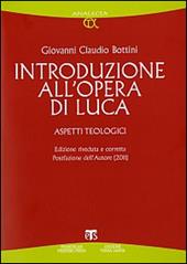 Introduzione all'opera di Luca. Aspetti teologici