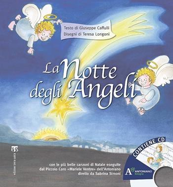 La notte degli angeli. Ediz. illustrata. Con CD Audio - Giuseppe Caffulli - Libro TS - Terra Santa 2012 | Libraccio.it