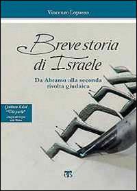 Breve storia di Israele. Da Abramo alle origini della diaspora. Con DVD - Vincenzo Lopasso - Libro TS - Terra Santa 2013 | Libraccio.it