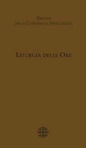 Liturgia delle Ore. Proprio della Custodia di Terra Santa