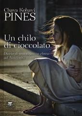 Un chilo di cioccolato. Diario di una ragazza ebrea ad Auschwitz