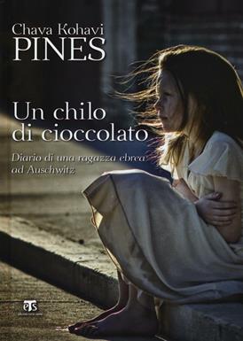 Un chilo di cioccolato. Diario di una ragazza ebrea ad Auschwitz - Chava K. Pines - Libro TS - Terra Santa 2017 | Libraccio.it