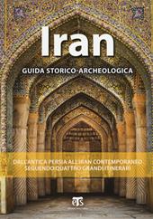 Iran. Guida storico-archeologica