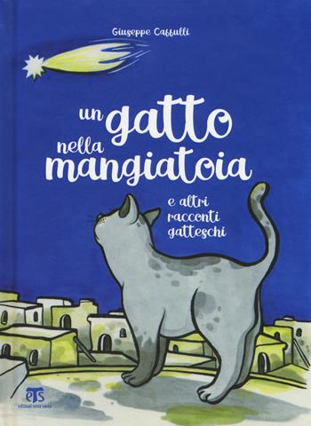 Un gatto nella mangiatoia e altri racconti gatteschi - Giuseppe Caffulli - Libro TS - Terra Santa 2017 | Libraccio.it