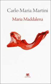 Maria Maddalena. Esercizi spirituali