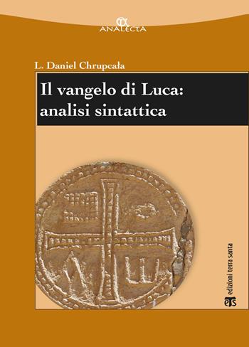 Il Vangelo di Luca: analisi sintattica - Leslaw Daniel Chrupcala - Libro TS - Terra Santa 2018, Analecta | Libraccio.it