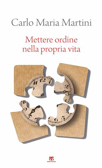 Mettere ordine nella propria vita. Nuova ediz. - Carlo Maria Martini - Libro TS - Terra Santa 2019 | Libraccio.it