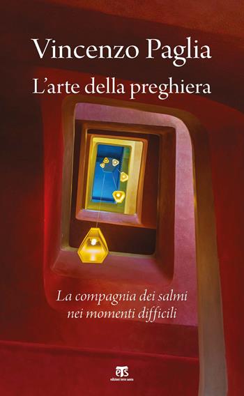 L' arte della preghiera. La compagnia dei salmi nei momenti difficili - Vincenzo Paglia - Libro TS - Terra Santa 2020 | Libraccio.it