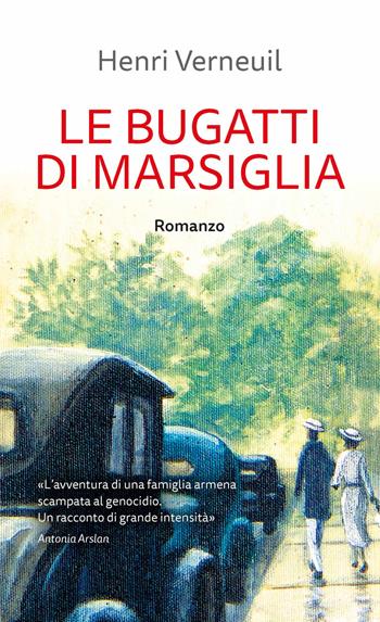 Le Bugatti di Marsiglia - Henri Verneuil - Libro TS - Terra Santa 2020 | Libraccio.it