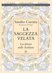 La saggezza velata. La donna nelle Scritture