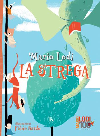 La strega. Ediz. a colori - Mario Lodi - Libro TS - Terra Santa 2022, Gli Aquiloni | Libraccio.it