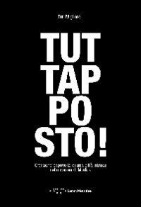 Tuttapposto. Cronache capovolte di una città intrusa nella contea di Modica - Turi Migliore - Libro LetteraVentidue 2011 | Libraccio.it