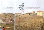 Inwalkaboutcity 2.0. Architetture geologiche e faglie del tempo. Ediz. italiana e inglese