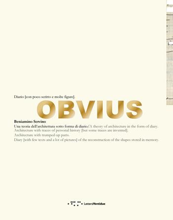 Obvius. Diario (con poco scritto e molte figure) - Beniamino Servino - Libro LetteraVentidue 2014 | Libraccio.it