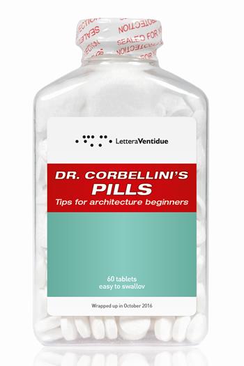 Dr. Corbellini's pills. Tips for architecture beginners - Giovanni - Libro LetteraVentidue 2017 | Libraccio.it