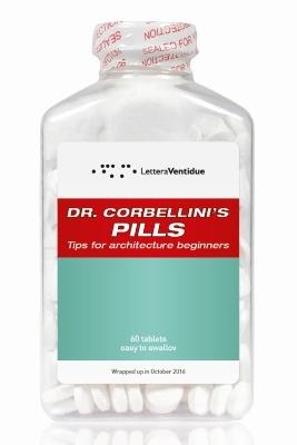 Dr. Corbellini's pills. Tips for architecture beginners - Giovanni - Libro LetteraVentidue 2017 | Libraccio.it