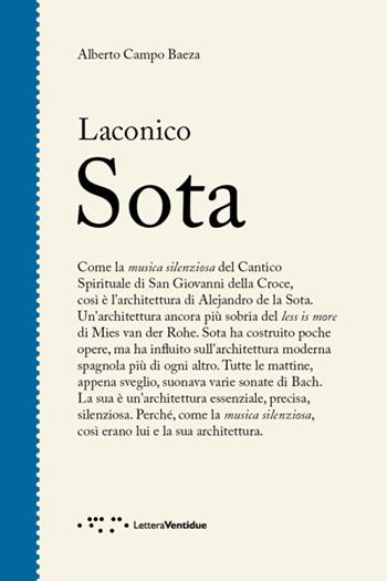 Laconico Sota. Ediz. illustrata - Alberto Campo Baeza - Libro LetteraVentidue 2017 | Libraccio.it