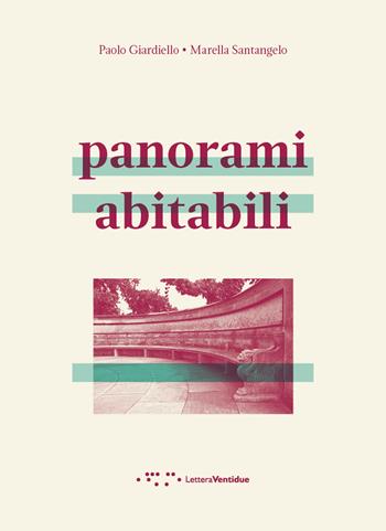 Panorami abitabili - Paolo Giardiello, Marella Santangelo - Libro LetteraVentidue 2017 | Libraccio.it