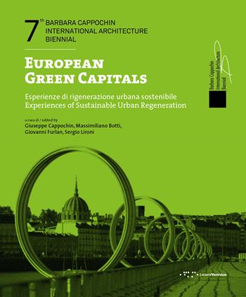 European green capitals. Esperienze di rigenerazione urbana sostenibile. Ediz. italiana e inglese  - Libro LetteraVentidue 2017 | Libraccio.it