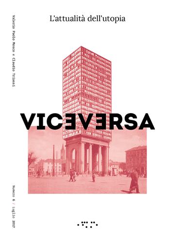 Viceversa (2017). Vol. 6: L' attualità dell'utopia  - Libro LetteraVentidue 2017 | Libraccio.it