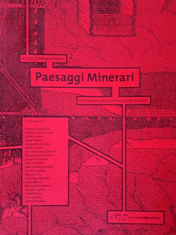 Paesaggi Minerari. Un progetto per la miniera di Monteponi  - Libro LetteraVentidue 2018 | Libraccio.it