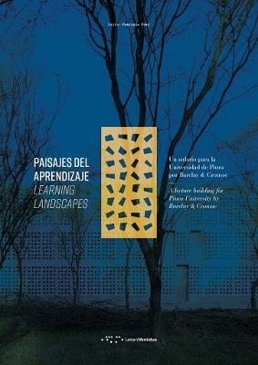 Paisajes del aprendizaje. Un aulario para la Universidad de Piura por Barclay & Crousse-Learning Landscapes. A lecture building for Piura University by Barclay & Crousse  - Libro LetteraVentidue 2018, Alleli/Projects | Libraccio.it