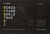 Renzo Piano World Tour 01. Un viaggio di quaranta giorni alla scoperta delle architetture di RPBW. Ediz. italiana e inglese