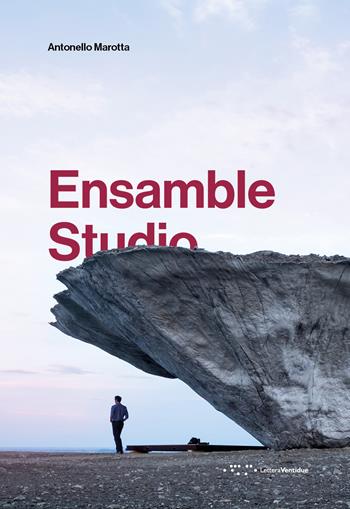 Ensamble Studio - Antonello Marotta - Libro LetteraVentidue 2019 | Libraccio.it