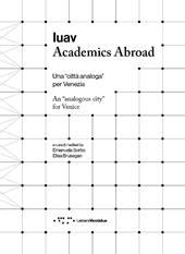 Iuav Academics Abroad. Una «città analoga» per Venezia. Ediz. italiana e inglese