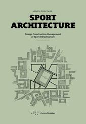 Sport architecture. Design construction management of sport infrastucture