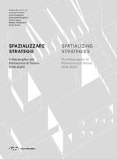 Spazializzare strategie. Il Masterplan del Politecnico di Torino 2016-2020. Ediz. italiana e inglese