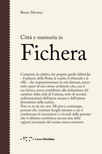Città e memoria in Fichera - Bruno Messina - Libro LetteraVentidue 2020, Figure | Libraccio.it