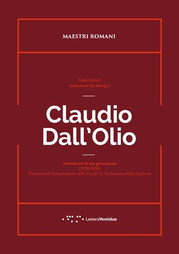Claudio Dall'Olio - Fabio Cutroni, Anna Irene Del Monaco - Libro LetteraVentidue 2020 | Libraccio.it