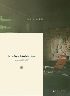 For a novel architecture. Ciné-roman 2000-2020 - Karim Nader - Libro LetteraVentidue 2020, Alleli/Projects | Libraccio.it