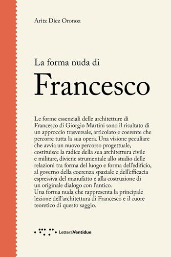 La forma nuda di Francesco - Aritz Díez Oronoz - Libro LetteraVentidue 2021, Figure | Libraccio.it
