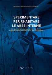 Sperimentare per ri-abitare le aree interne. Con sperimentazioni progettuali per il dismesso nei piccoli comuni molisani di Riccia, Jelsi e Gambatesa