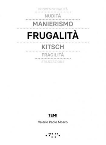 Frugalità. In architettura - Valerio Paolo Mosco - Libro LetteraVentidue 2022, Temi | Libraccio.it