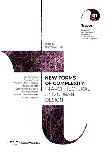 New forms of complexity in architectural and urban design  - Libro LetteraVentidue 2022, Tracce | Libraccio.it