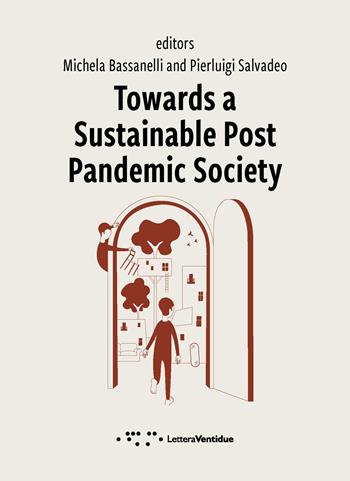 Towards a sustainable post pandemic society - Pierluigi Salvadeo - Libro LetteraVentidue 2022, Pills | Libraccio.it