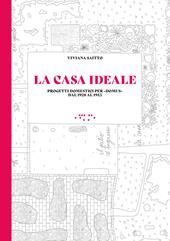 La casa ideale. Progetti domestici per «Domus» dal 1928 al 1945