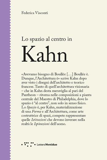Lo spazio al centro in Kahn - Federica Visconti - Libro LetteraVentidue 2023, Figure | Libraccio.it