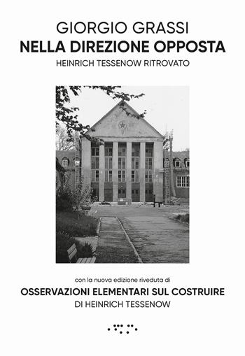 Nella direzione opposta. Heinrich Tessenow ritrovato - Giorgio Grassi - Libro LetteraVentidue 2025 | Libraccio.it