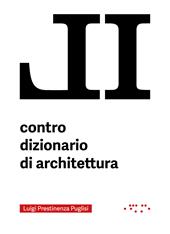 Il contro dizionario di architettura